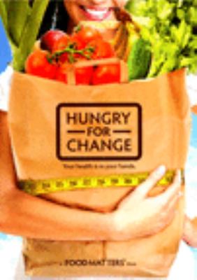 Hungry for change [videorecording (DVD)] /