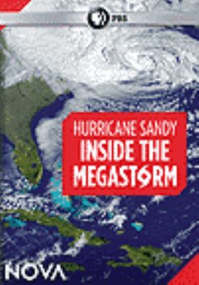 Hurricane Sandy: inside the megastorm [videorecording (DVD)] /