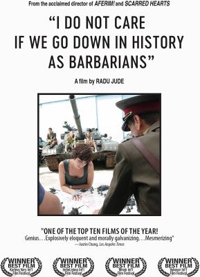 I do not care if we go down in history as barbarians [videorecording (DVD)] /