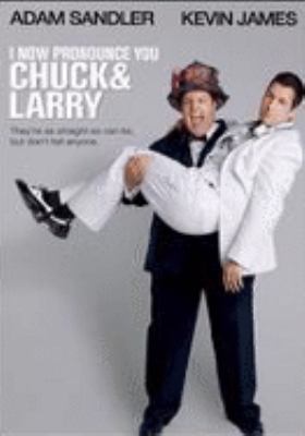 I now pronounce you Chuck and Larry [videorecording (DVD)] /
