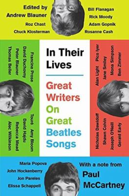 In their lives : great writers on great Beatles songs /