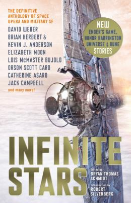 Infinite stars : the definitive anthology of space opera and military SF /