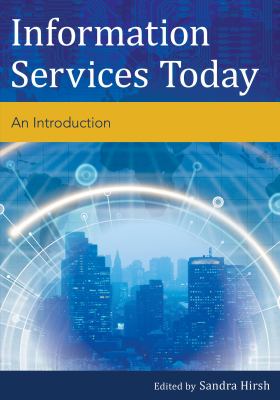 Information services today : an introduction /