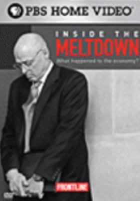 Inside the meltdown [videorecording (DVD)] /