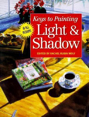 Keys to painting. Light & shadow /