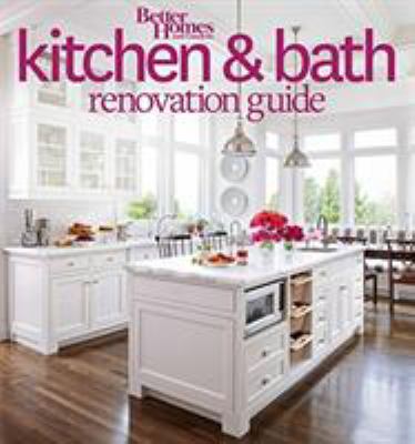 Kitchen & bath renovation guide.
