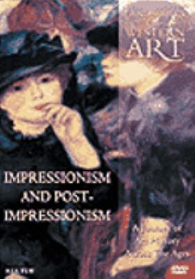 Landmarks of western art [videorecording (DVD)] : a journey of art history across the ages. Impressionism and post-impressionism /