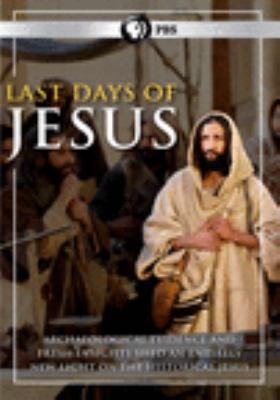Last days of Jesus [videorecording (DVD)] /