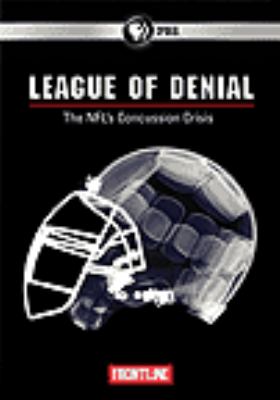 League of denial : the NFL's concussion crisis [videorecording (DVD)] /
