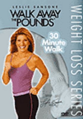 Leslie Sansone walk away the pounds. 30 minute walk [videorecording (DVD)]