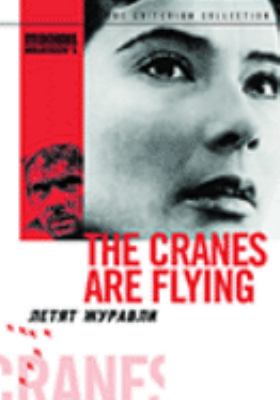Leti͡at zhuravli [videorecording (DVD)] = The cranes are flying /
