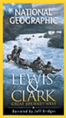 Lewis & Clark [videorecording (VHS)] : great journey West /