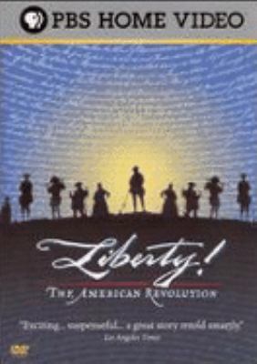 Liberty! The American Revolution [videorecording (DVD)] /
