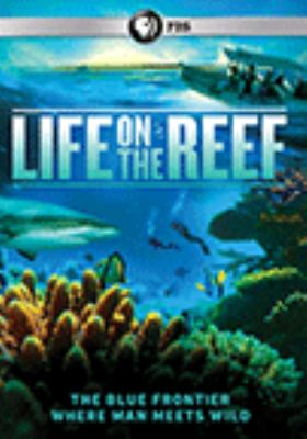 Life on the reef [videorecording (DVD)] /