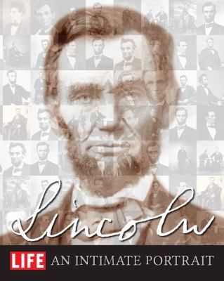 Lincoln : an intimate portrait.