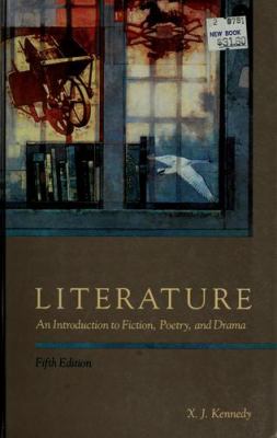 Literature : an introduction to fiction, poetry, and drama /