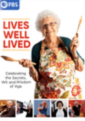 Lives well lived [videorecording (DVD)] /