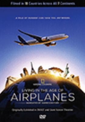 Living in the age of airplanes [videorecording (DVD)] /