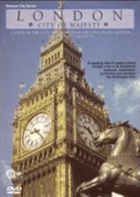 London, city of majesty [videorecording (DVD)] /