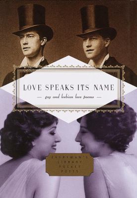Love speaks its name : gay and lesbian love poems /