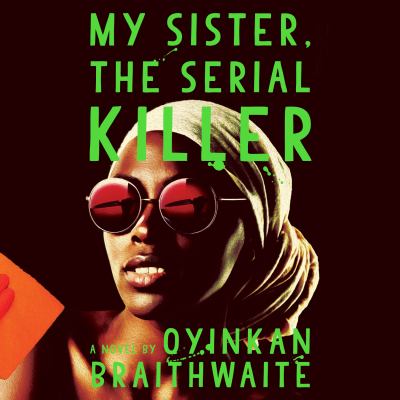 MY SISTER, THE SERIAL KILLER [DOWNLOADABLE AUDIOBOOK]