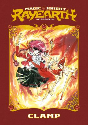 Magic Knight Rayearth. Part one. Book one /