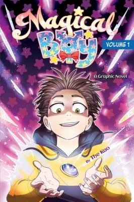 Magical boy : a graphic novel. Volume 1 /