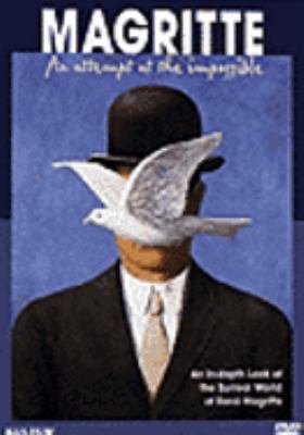 Magritte : [videorecording (DVD)] : la tentative de l'impossible /