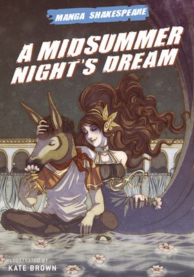 Manga Shakespeare. A midsummer night's dream /