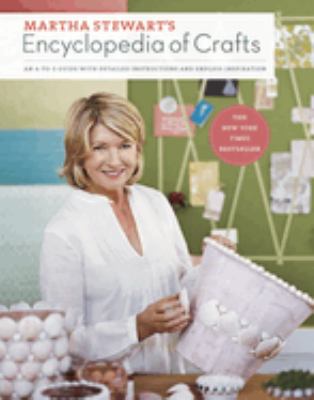 Martha Stewart's encyclopedia of crafts /