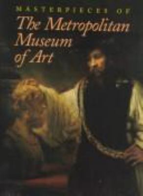 Masterpieces of the Metropolitan Museum of Art /