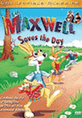 Maxwell saves the day [videorecording (DVD)] /