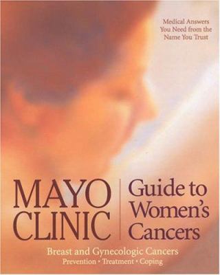 Mayo Clinic guide to women's cancers /