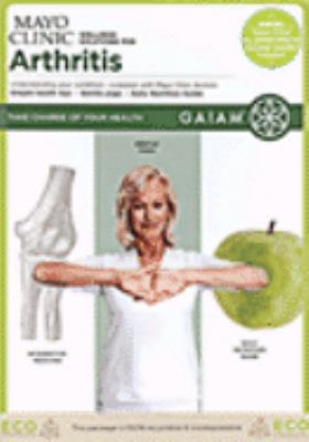 Mayo Clinic wellness solutions for arthritis [videorecording (DVD)] /