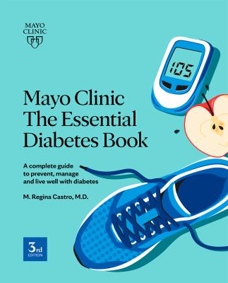 Mayo Clinic. The essential diabetes book /