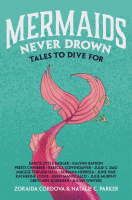 Mermaids never drown : tales to dive for /