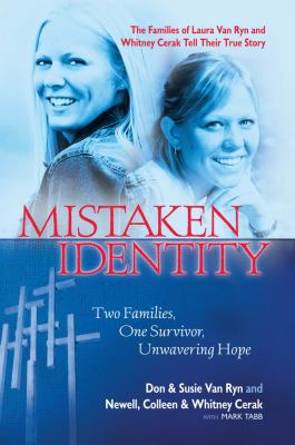 Mistaken identity : two families, one survivor, unwavering hope /