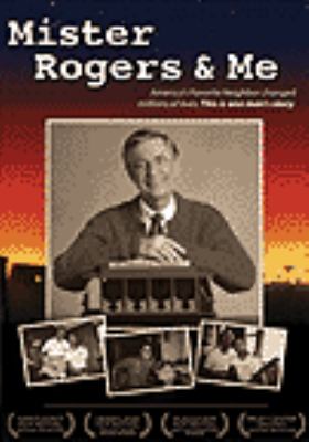 Mister Rogers and me [videorecording (DVD)] /