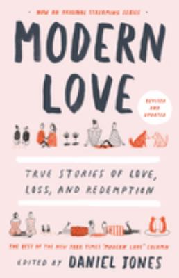 Modern love : true stories of love, loss, and redemption /