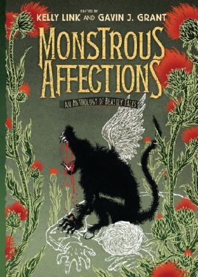 Monstrous affections : an anthology of beastly tales /