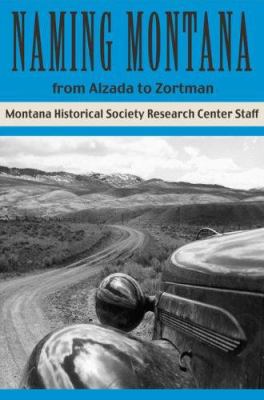 Montana place names from Alzada to Zortman /