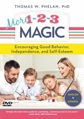 More 1-2-3 magic [videorecording (DVD)] : encouraging good behavior, independence and self-esteem /