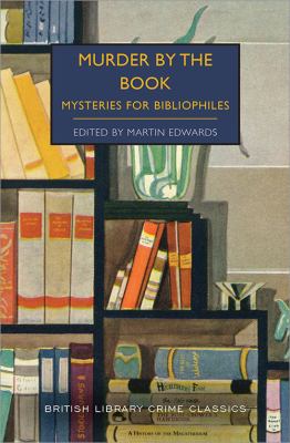 Murder by the book : mysteries for bibliophiles /