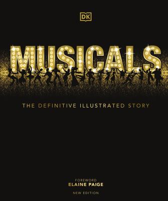 Musicals : the definitive illustrated story /