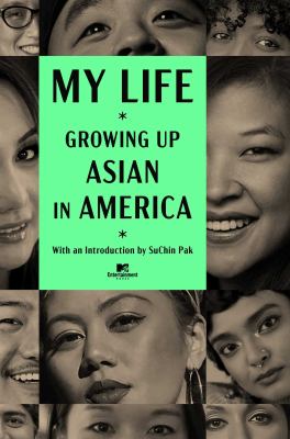 My life : growing up Asian in America /