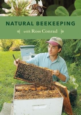 Natural beekeeping with Ross Conrad [videorecording (DVD)] /
