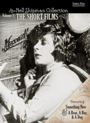 Nell Shipman collection. Volume 2, The short films [videorecording (DVD)].