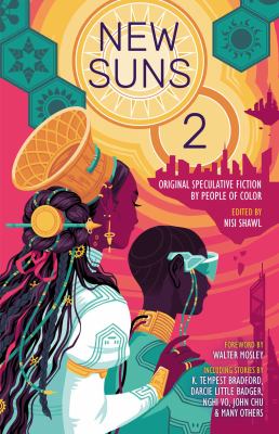 New suns 2 : original speculative fiction by people of color /