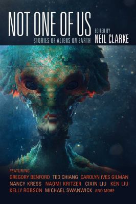 Not one of us : stories of aliens on Earth /