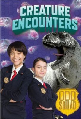 Odd squad. Creature encounters [videorecording (DVD)] /